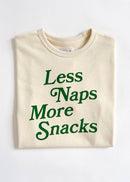 Less Naps More Snacks Oversized Tee