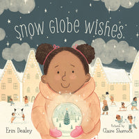 Snow Globe Wishes Picture Book